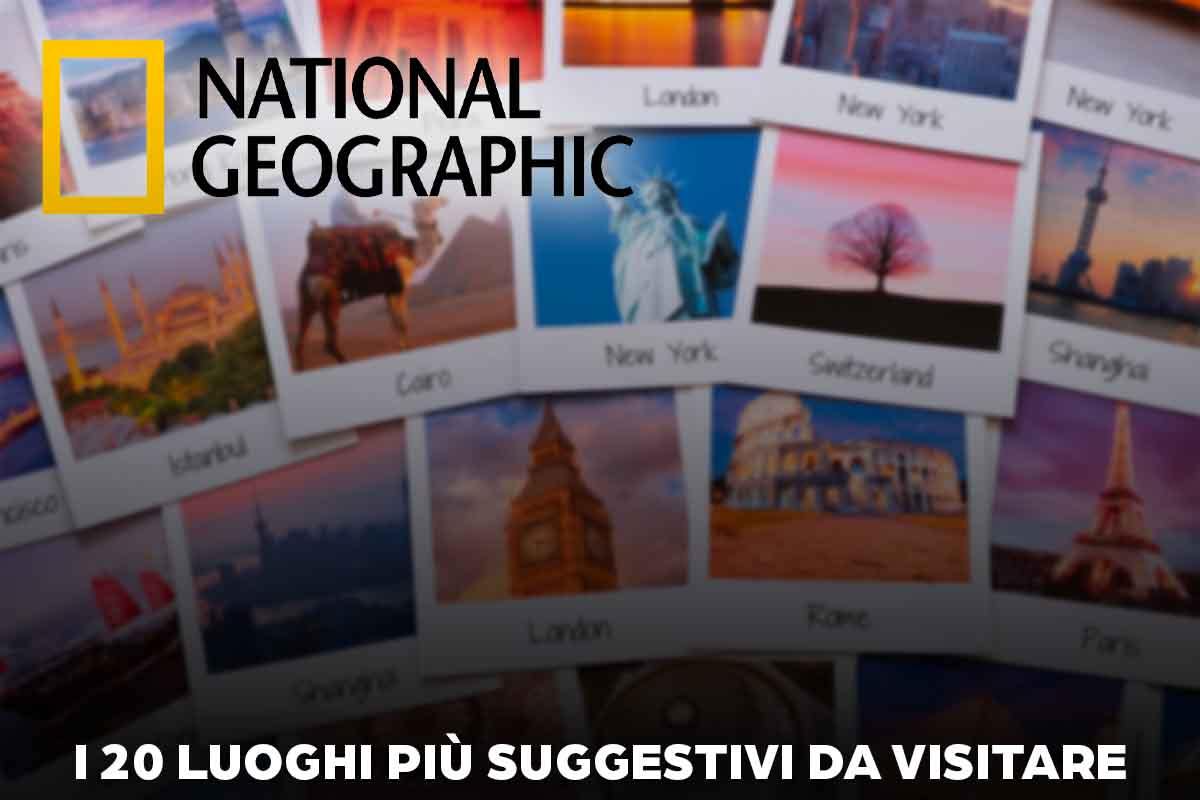 I luoghi da vistare nel mondo secondo National Gerographic
